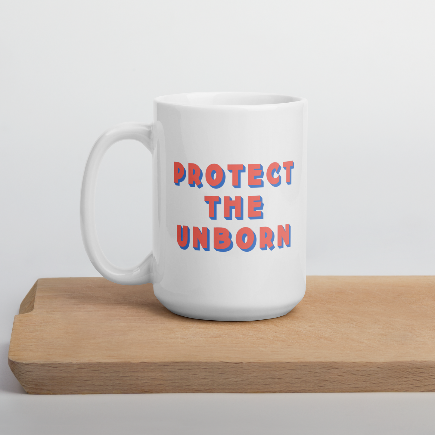 Protect The Unborn Mug