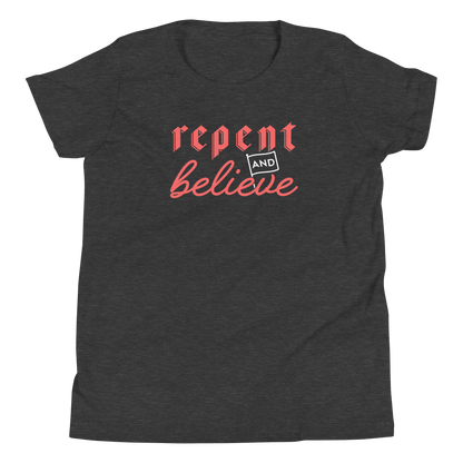 Repent and Believe Youth T-Shirt - 1689 Designs