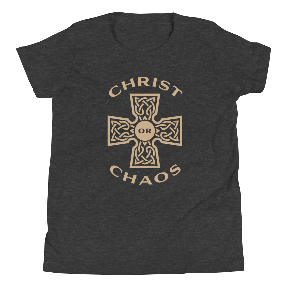 Christ or Chaos (Front Only) Youth T-Shirt