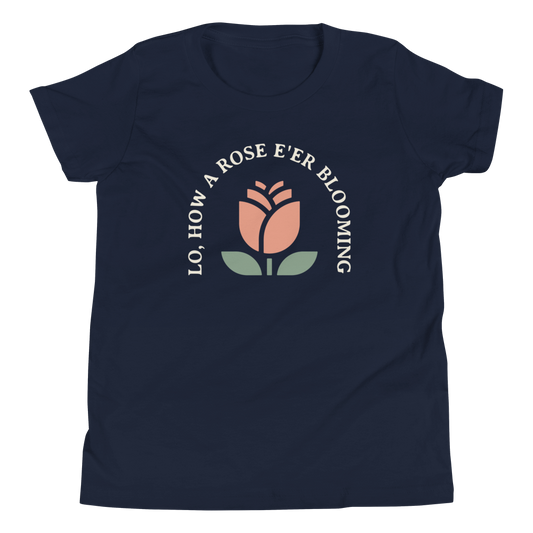 Lo, How a Rose E'er Blooming (Front Only) Youth T-Shirt - 1689 Designs
